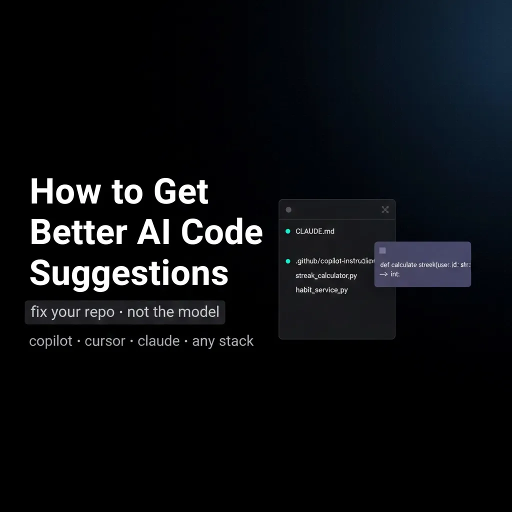 How to get better AI code suggestions by fixing your repo structure — GitHub Copilot, Cursor, and Claude Code